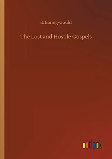 The Lost and Hostile Gospels