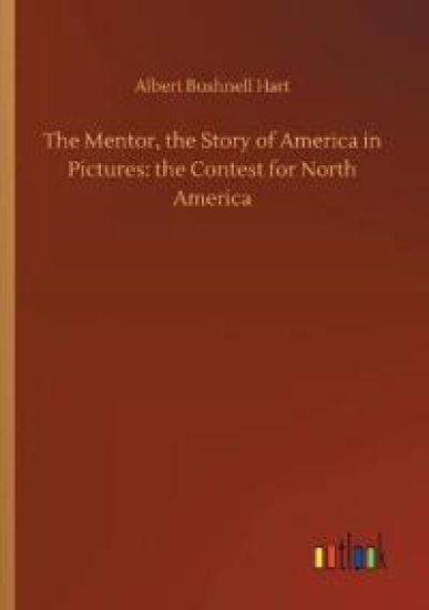 The Mentor, the Story of America in Pictures