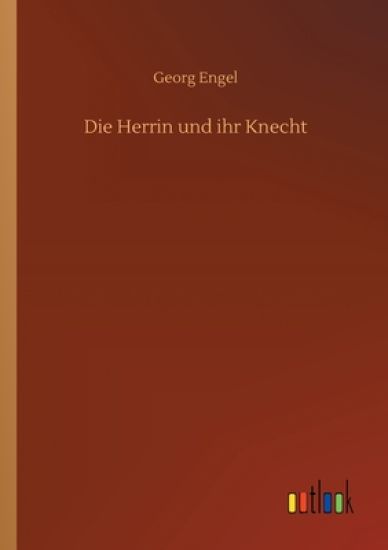 Die Herrin und ihr Knecht