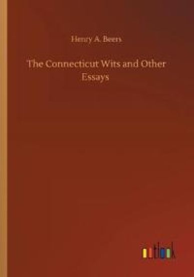 The Connecticut Wits and Other Essays