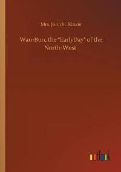 Wau-Bun, the EarlyDay of the North-West