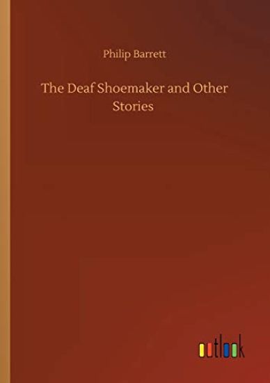 The Deaf Shoemaker and Other Stories
