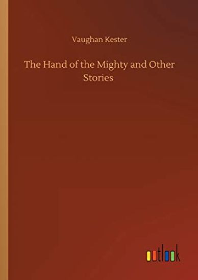 The Hand of the Mighty and Other Stories