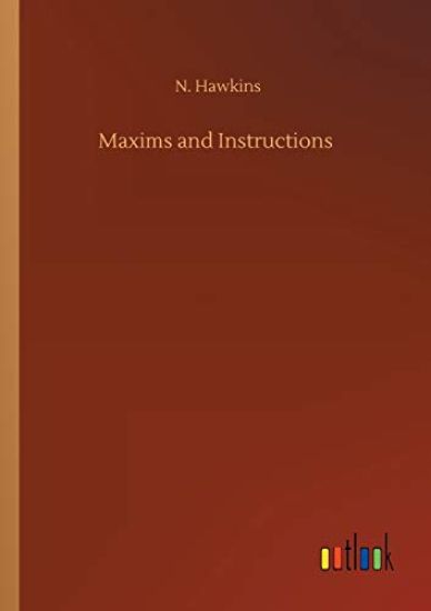 Maxims and Instructions