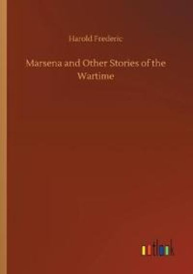 Marsena and Other Stories of the Wartime