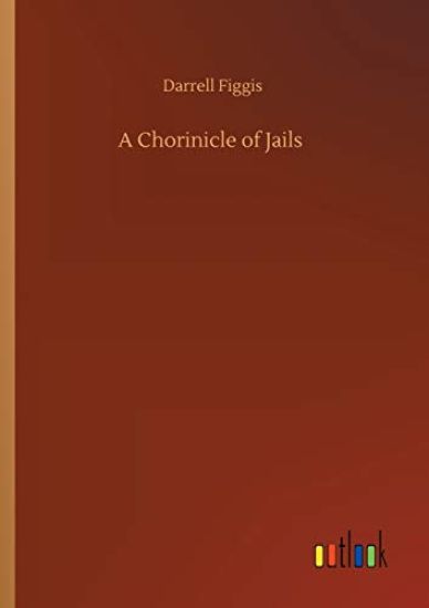 A Chorinicle of Jails