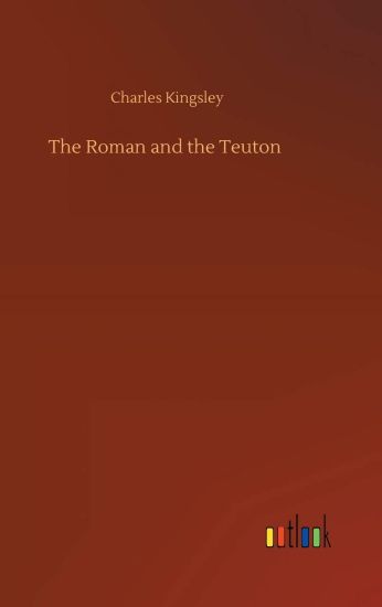 The Roman and the Teuton