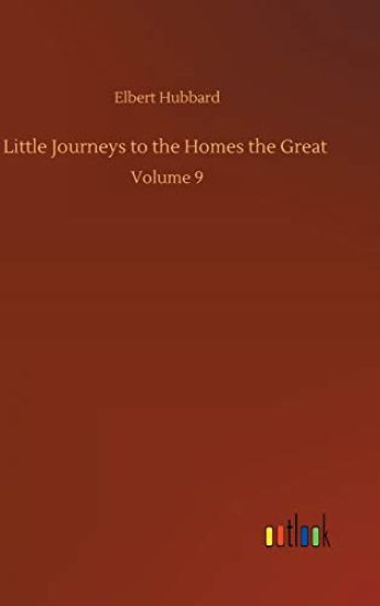Little Journeys to the Homes the Great