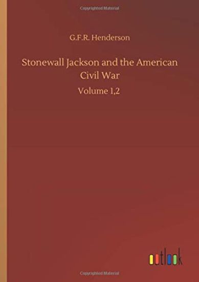 Stonewall Jackson and the American Civil War