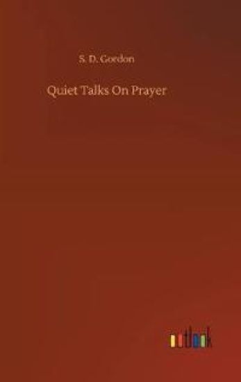 Quiet Talks On Prayer