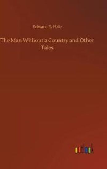 The Man Without a Country and Other Tales