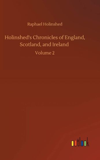 Holinshed's Chronicles of England, Scotland, and Ireland