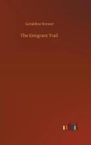 The Emigrant Trail