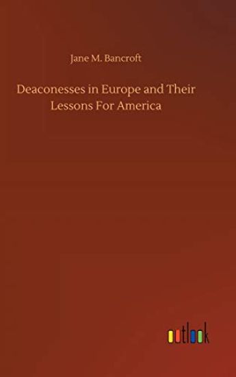 Deaconesses in Europe and Their Lessons For America