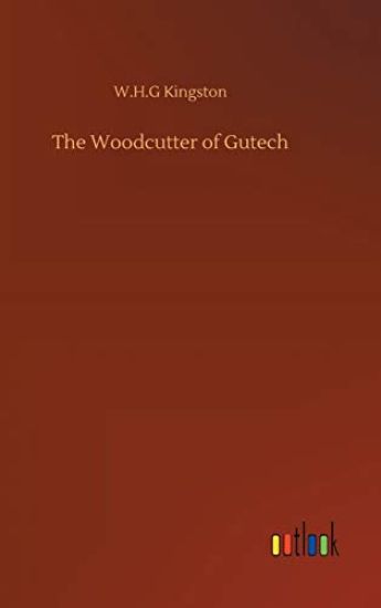 The Woodcutter of Gutech
