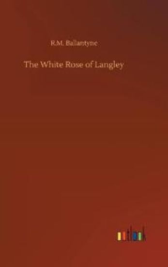 The White Rose of Langley