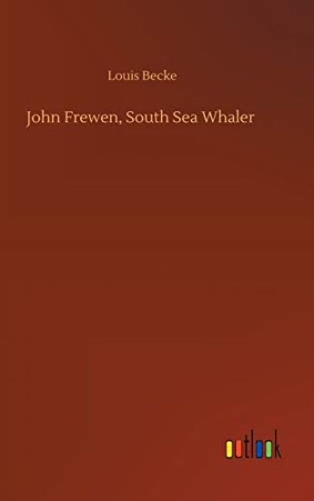 John Frewen, South Sea Whaler