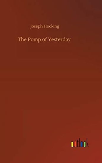 The Pomp of Yesterday