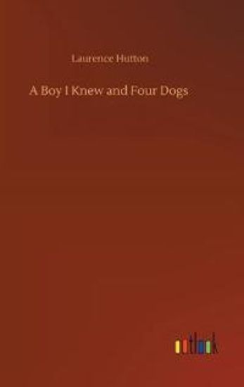 A Boy I Knew and Four Dogs