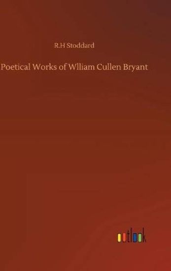 Poetical Works of Wlliam Cullen Bryant