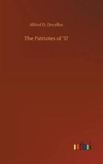 The Patriotes of '37