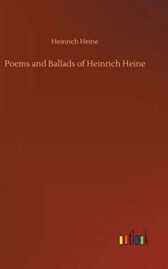Poems and Ballads of Heinrich Heine
