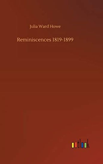 Reminiscences 1819-1899