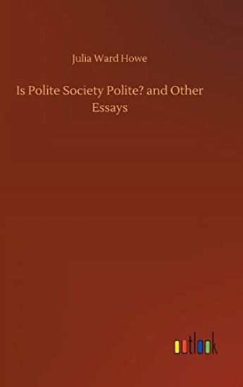 Is Polite Society Polite? and Other Essays