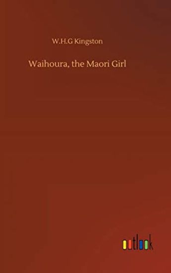 Waihoura, the Maori Girl