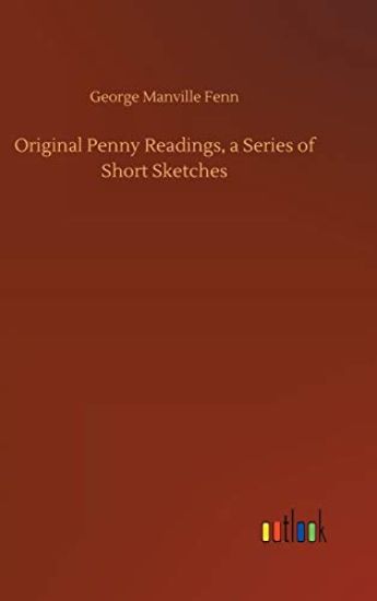Original Penny Readings, a Series of Short Sketches