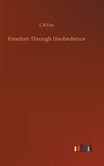 Freedom Through Disobedience