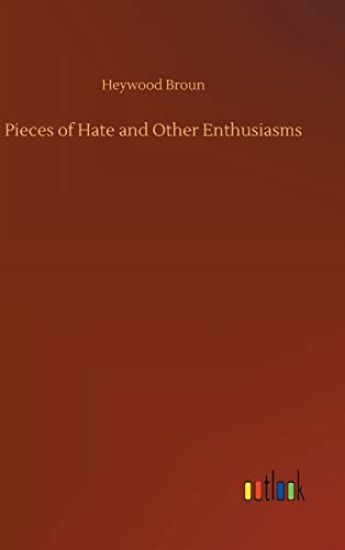 Pieces of Hate and Other Enthusiasms
