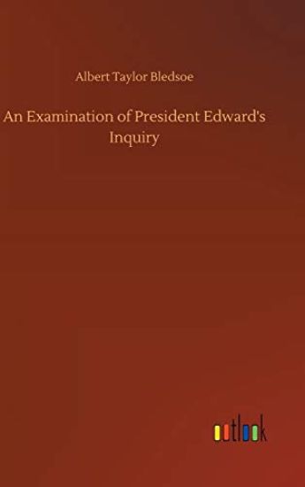An Examination of President Edward's Inquiry