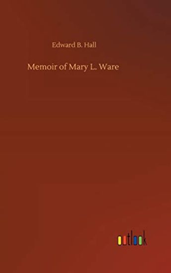 Memoir of Mary L. Ware