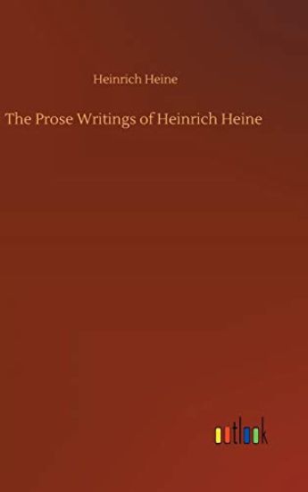 The Prose Writings of Heinrich Heine