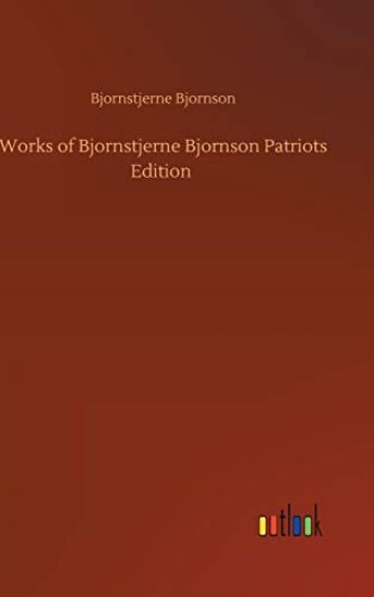 Works of Bjornstjerne Bjornson Patriots Edition