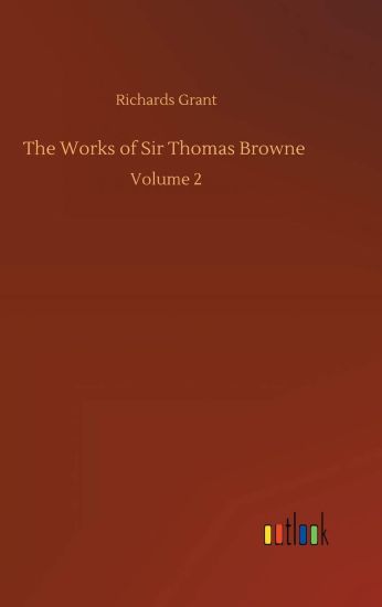 The Works of Sir Thomas Browne