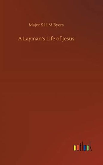 A Layman's Life of Jesus