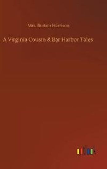A Virginia Cousin & Bar Harbor Tales