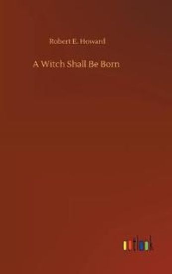 A Witch Shall Be Born