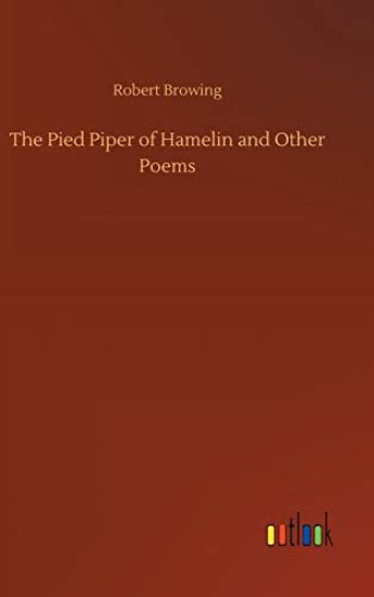 The Pied Piper of Hamelin and Other Poems