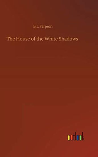 The House of the White Shadows