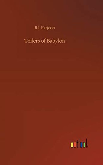 Toilers of Babylon