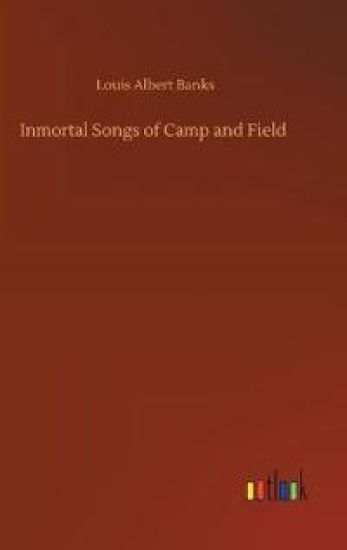 Inmortal Songs of Camp and Field