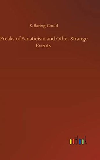 Freaks of Fanaticism and Other Strange Events