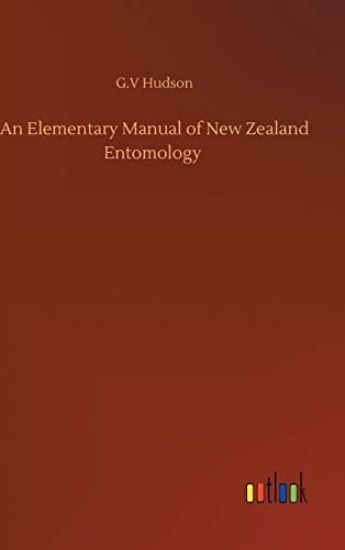 An Elementary Manual of New Zealand Entomology