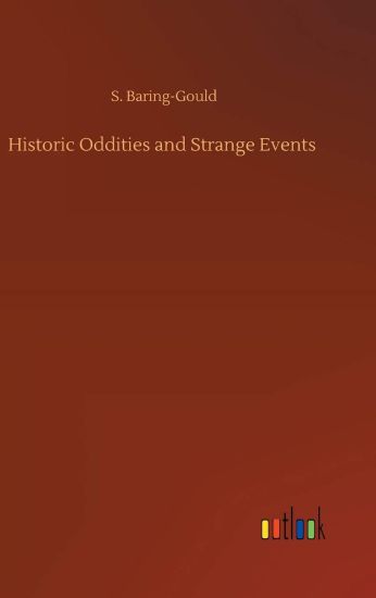 Historic Oddities and Strange Events