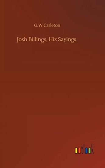 Josh Billings, Hiz Sayings