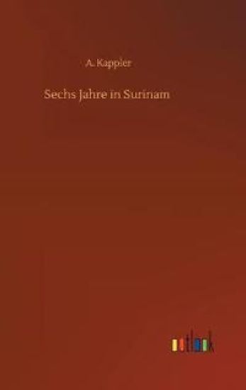 Sechs Jahre in Surinam