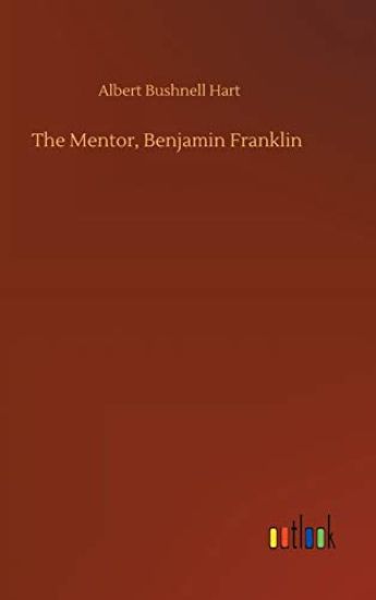 The Mentor, Benjamin Franklin